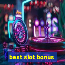 best slot bonus