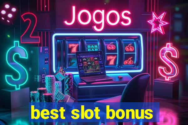 best slot bonus