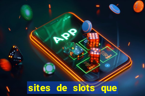 sites de slots que pagam no cadastro