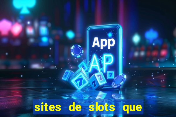 sites de slots que pagam no cadastro