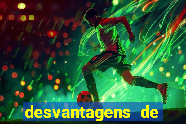 desvantagens de jogar futebol