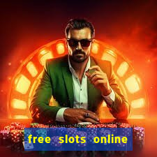 free slots online for free