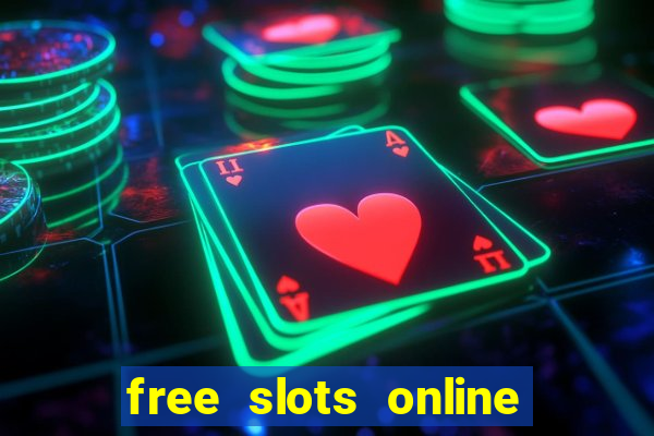 free slots online for free