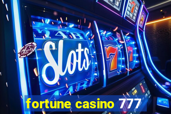 fortune casino 777