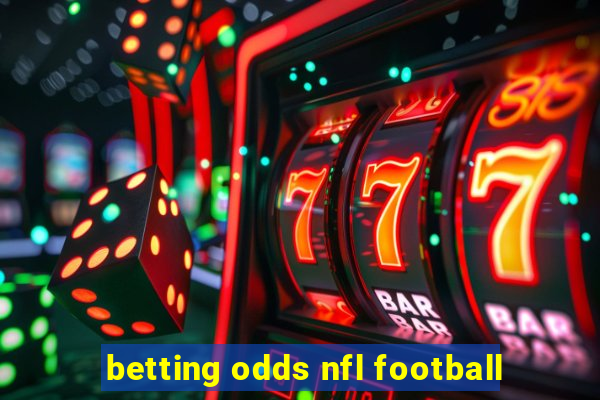 betting odds nfl football