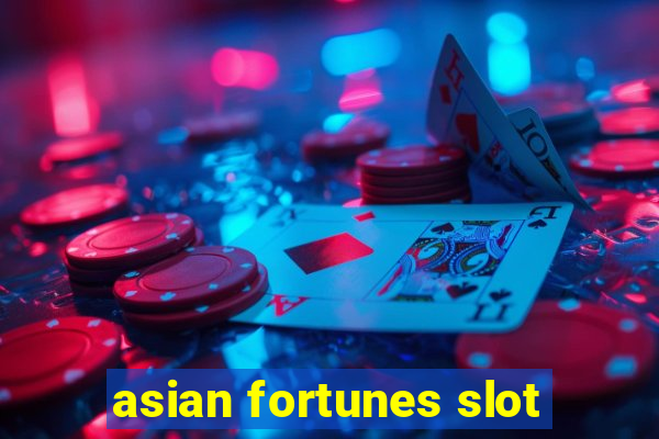 asian fortunes slot