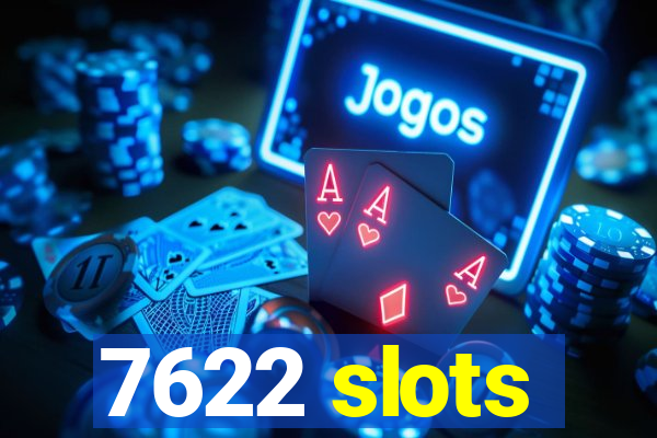 7622 slots