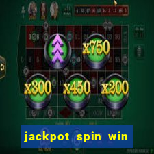 jackpot spin win real money