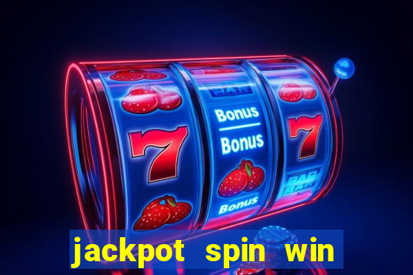 jackpot spin win real money