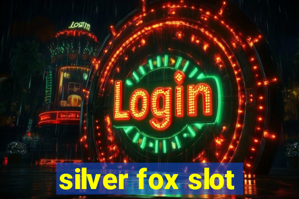 silver fox slot