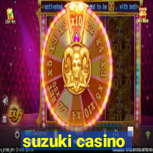 suzuki casino