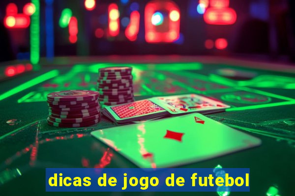 dicas de jogo de futebol