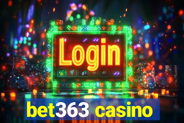 bet363 casino