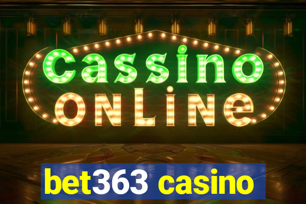 bet363 casino