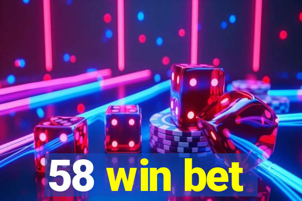 58 win bet