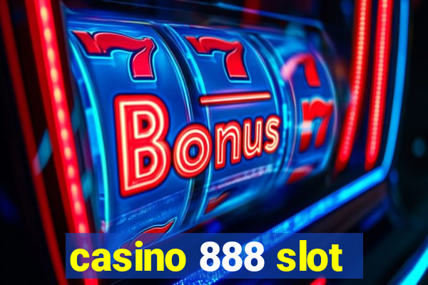 casino 888 slot