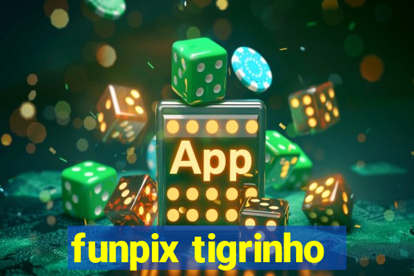 funpix tigrinho