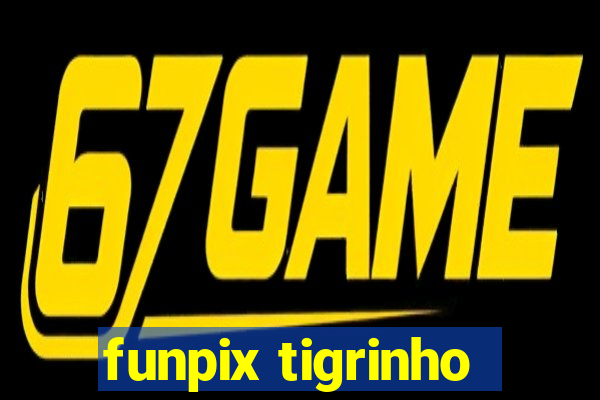 funpix tigrinho