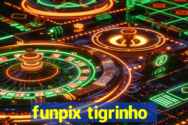 funpix tigrinho