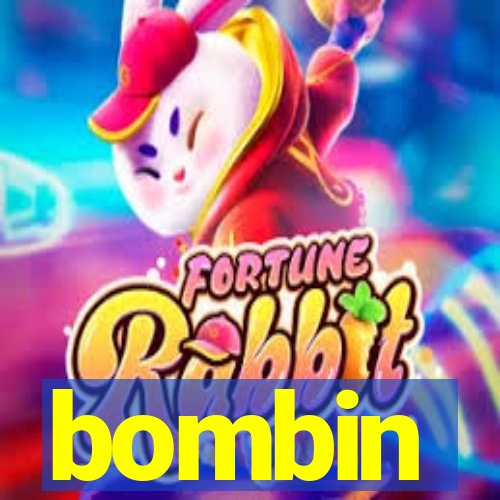 bombin