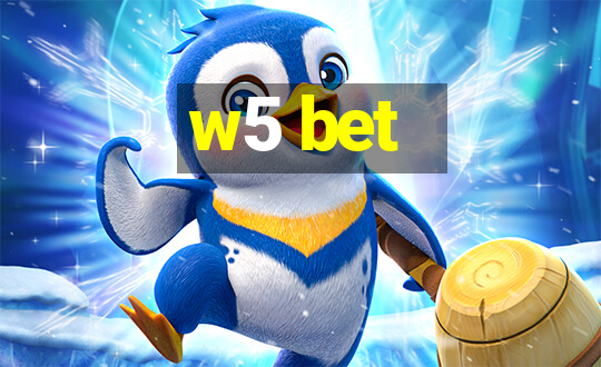 w5 bet