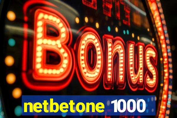 netbetone 1000