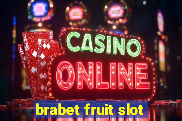 brabet fruit slot