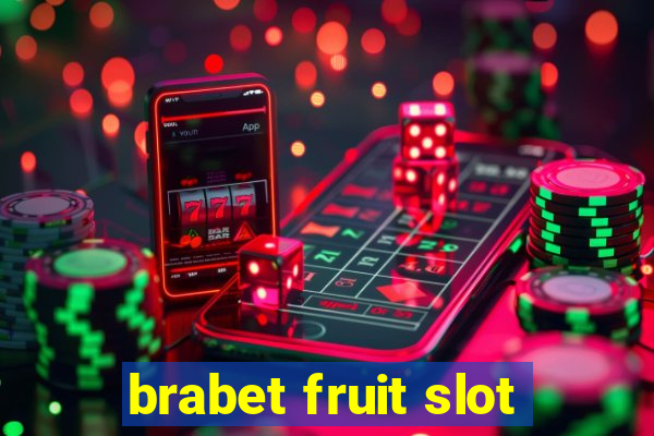 brabet fruit slot