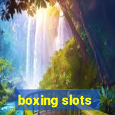 boxing slots