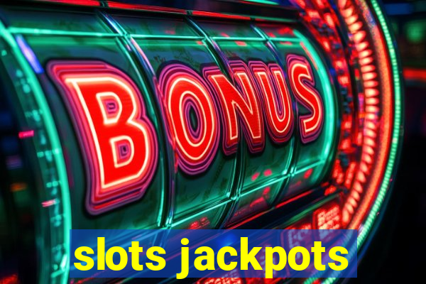 slots jackpots