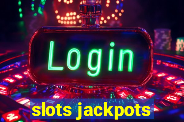 slots jackpots