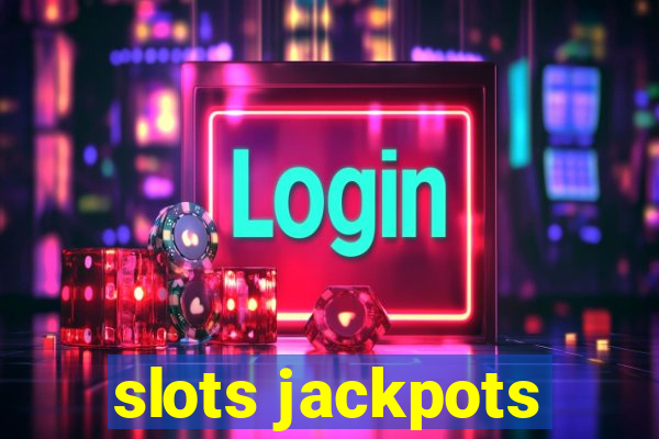 slots jackpots