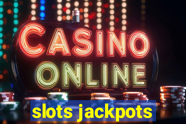 slots jackpots