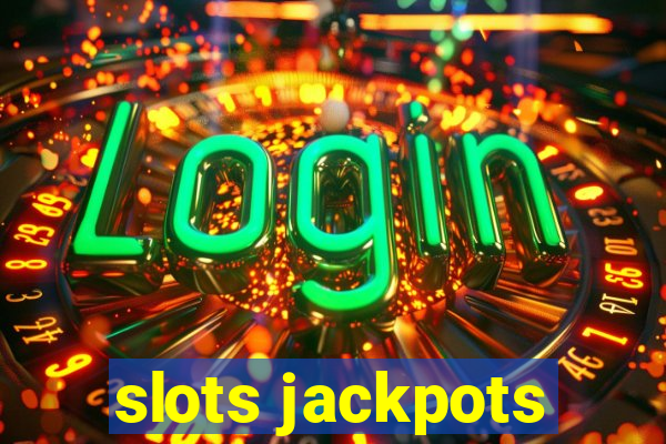 slots jackpots