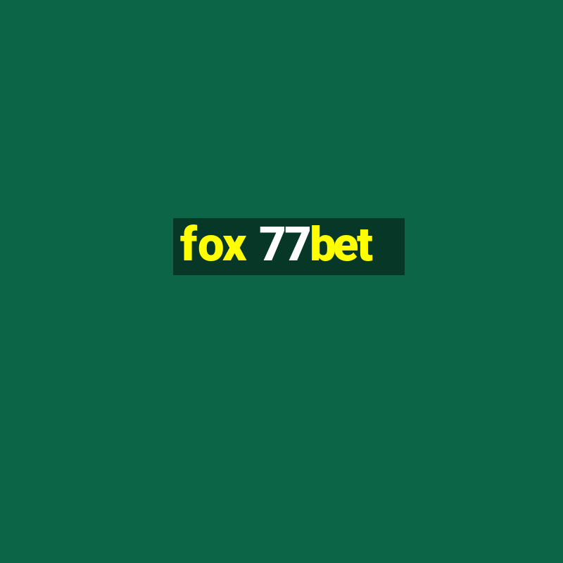 fox 77bet