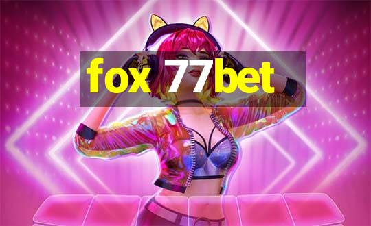 fox 77bet