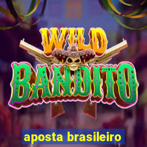 aposta brasileiro