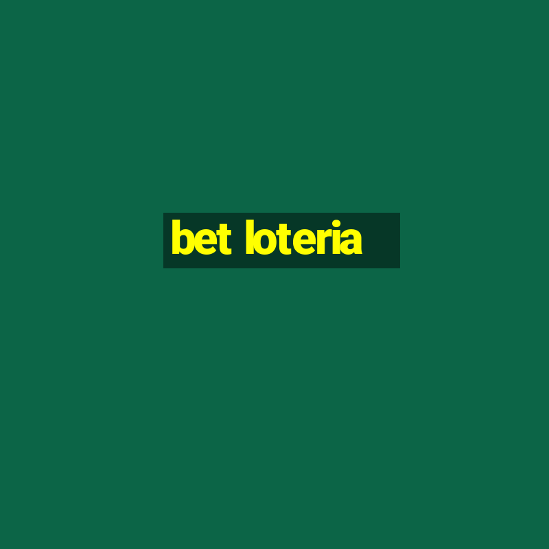 bet loteria