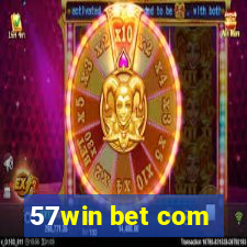 57win bet com