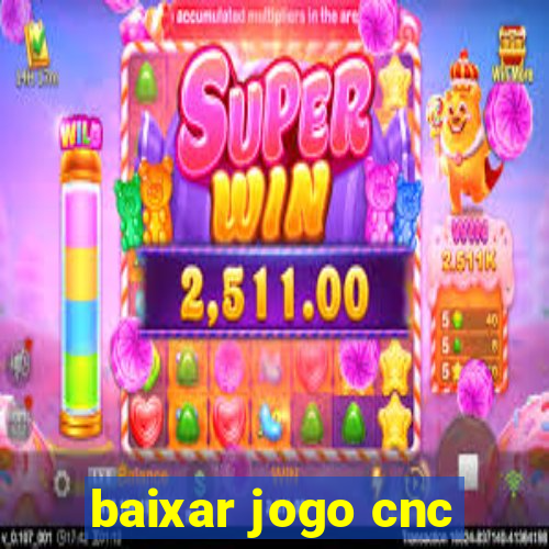 baixar jogo cnc