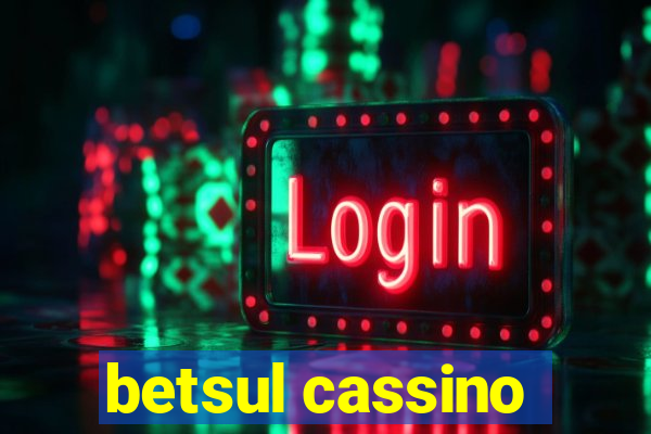 betsul cassino