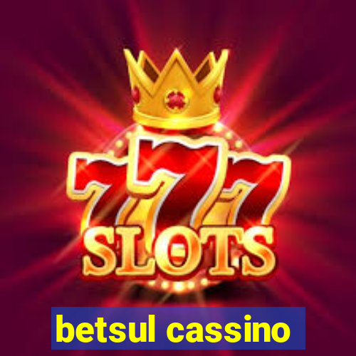 betsul cassino