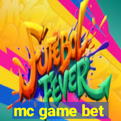 mc game bet