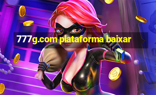 777g.com plataforma baixar