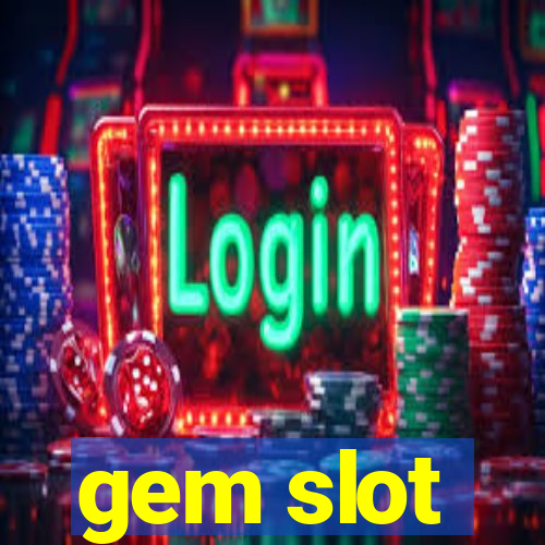 gem slot