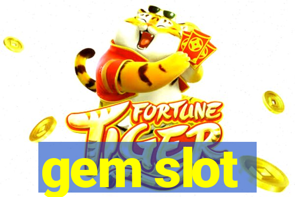 gem slot