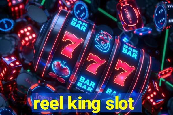 reel king slot