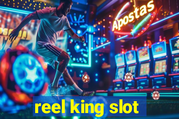 reel king slot