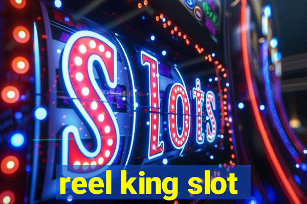 reel king slot