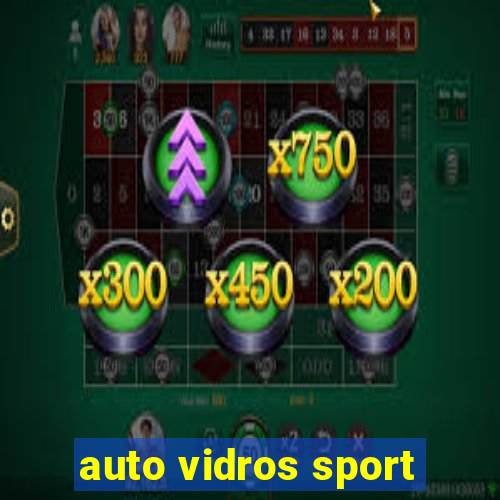 auto vidros sport